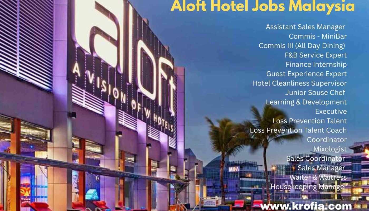 Aloft Hotel Jobs Malaysia